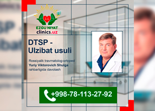 DTSP: Rossiyalik travmatolog-ortoped ishtirokida Ulzibat usuli — EZGU NIYAT, 11–16-yanvar kunlari DTSP: Rossiyalik travmatolog-ortoped ishtirokida Ulzibat usuli — EZGU NIYAT, 11–16-yanvar kunlari